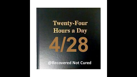Twenty-Four Hours A Day Book Daily Reading – April 28 - A.A. - Serenity Prayer & Meditation