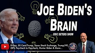 Joe Biden's Brain | Eric Deters Show