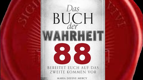 Ehrt meinen Vater - (Buch der Wahrheit Nr 88)