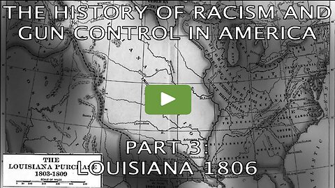 THE HISTORY OF RACISM AND GUN CONTROL - PART 3