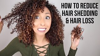 How To Reduce Hair Shedding & Hair Loss!