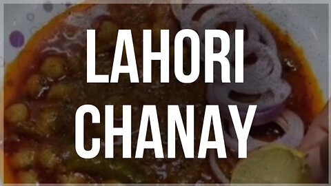 LAHORI CHANAY | FOOD | HRS