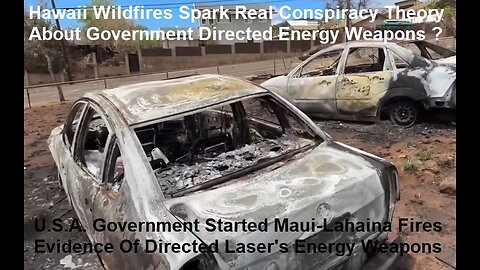 U.S. Government Started Maui-Lahaina Fires With Directed Laser's Energy Weapons