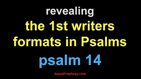 psalm 14 revealing the 1st writers hidden format