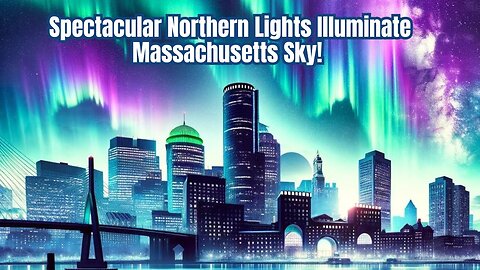 Mesmerizing Aurora Borealis Illuminates Massachusetts Night