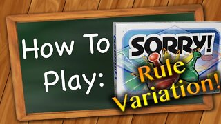 How to play Sorry! Strategy Rule Variation