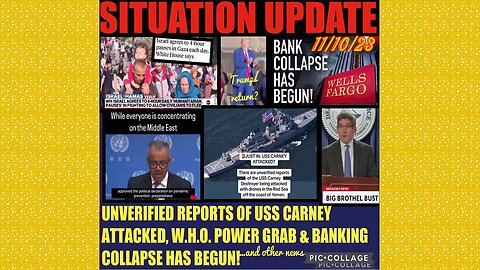 SITUATION UPDATE 11/10/23 - Trump Return?, Idf Daily Pause In Gaza, Banking Collapse Begins