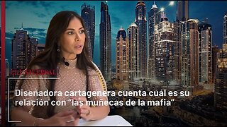 Diseñadora cartagenera aclaró su relación con “las muñecas de la mafia”