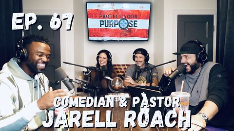 Ep. 67 - Comedian & Pastor Jarell Roach makes up LAUGH & CRY! (YOU NEED TO HEAR THIS!)