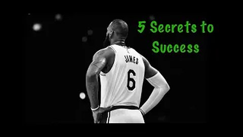 5 Secrets to LeBron James Greatness *From High School Legend to World Wide Legend