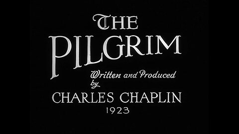 Charlie Chaplin - The Pilgrim (1923)