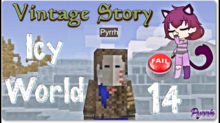 Vintage Story Icy World Permadeath Ep 14: MISTAKES WERE MADE Attack by Wolf, Drifter, Fox, and BEAR!