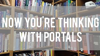 Now you're thinking with portals