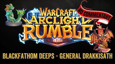 WarCraft Rumble - No Commentary Gameplay - Blackfathom Deeps LVL 8 - General Drakkisath