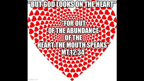 THE NATURAL MAN JUDGES THE OUTWARD- GOD JUDGES THE HEART