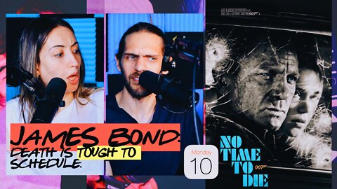 EP#07 | James Bond: Death Is Tough To Schedule
