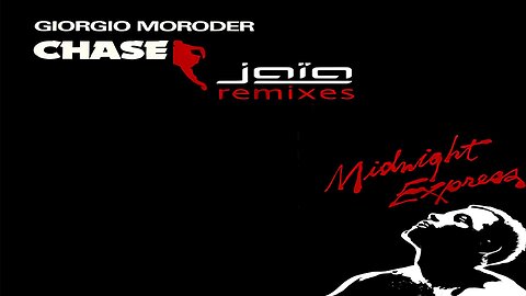 Giorgio Moroder ''The Chase'' (Jaia Express Remix)