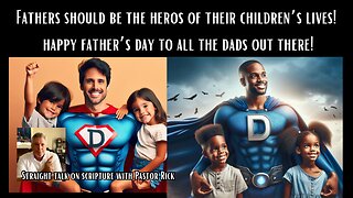 HAPPY FATHERS DAY TO ALL THE SUPER HEROES OUT THERE!