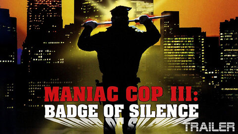 MANIAC COP III: BADGE OF SILENCE - 1993