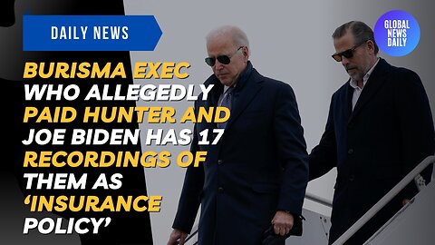 Burisma Exec who Allegedly Paid Hunter and Joe Biden has 17 Recordings of them as ‘Insurance Policy’