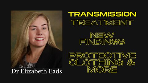 Dr Betsy Discusses Transmission, New Findings and more