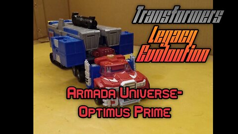 Legacy Evolution Armada Optimus Prime review