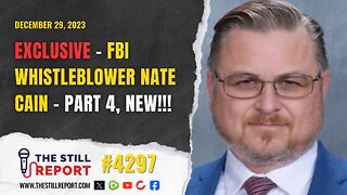 FBI Whistleblower Nate Cain, Part 4 New !!!, 4297