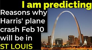 I am predicting: Reasons why Harris' plane crash will be in ST LOUIS (on Feb 10)