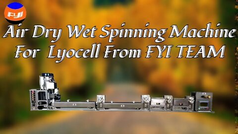 Air Dry Wet Spinning Machine For Lyocell From FYI TEAM