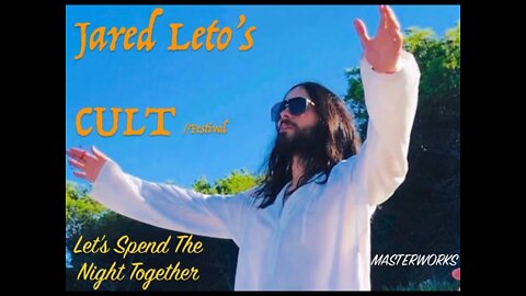 JARED LETO'S CULT/FESTIVAL - Let's Spend The Night Together PODCAST