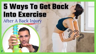5 Helpful Ways To Get Back Into Working Out After You've Injured Your Back
