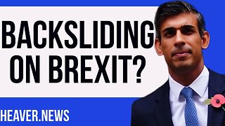 Sunak Already BACKSLIDING On Brexit?