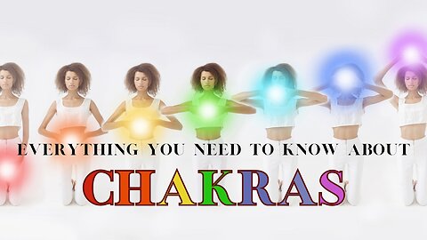 Everything You Need to Know about Chakras