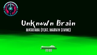 Unknown Brain - MATAFAKA (feat. Marvin Divine)