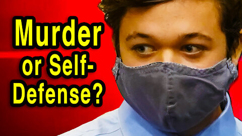 Kyle Rittenhouse | Murder or Self-Defense?