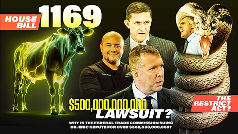 $500,000,000,000 Lawsuit? | Why Is The Federal Trade Commission Suing Dr. Eric Nepute for Over $500,000,000,000? Why Doesn't the Government Want People to Know mRNA Technology Is Going Into Cows? House Bill 1169