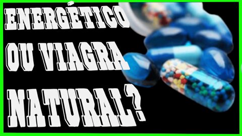 😎RECEITA DE VIAGRA CASEIRO - energético ou viagra natural?