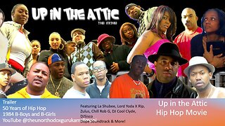 Trailer - Up in the Attic Hip Hop Movie - 50 Years of Hip hop