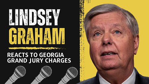 Lindsey Graham Reacts to Georgia Grand Jury Charges Recommendation