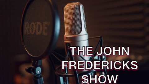The John Fredericks Radio Show Guest Line Up for Sept. 6,2022
