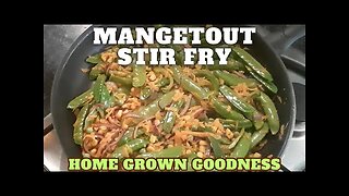 Mangetout Stir Fry Home Grown Food [ How To Cook At Home] [ Easy Food Recipes ]