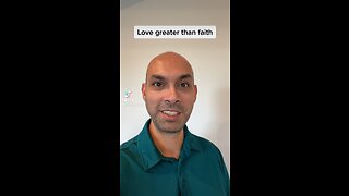 Love greater than Faith