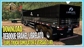 DOWNLOAD REBOQUE LIBRELATO 2020 1.40 EURO TRUCK SIMULATOR 2 VERSÃO 1.40