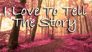 I Love To Tell The Story -- Instrumental Hymn