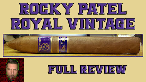 Rocky Patel Royal Vintage (Full Review) - Should I Smoke This
