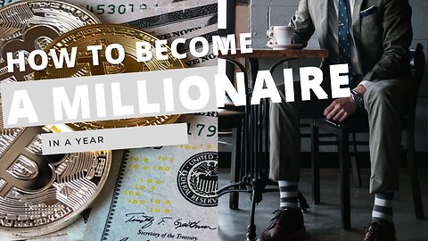 How to become a billionaire in one single year