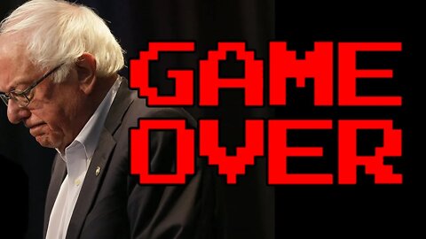 Game Over, Bernie Sanders. The End of the Bernie Sanders 2020 Presidential Campaign