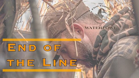 The First Family of Waterfowl: Season 2 Episode 12 - End of the Line