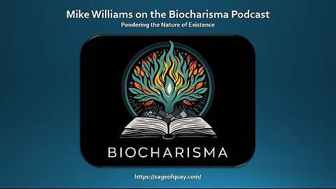 Mike Williams on the Biocharisma Podcast - Life In The Matrix (June 2024)