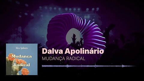 Dalva Apolinário - Mudança Radical